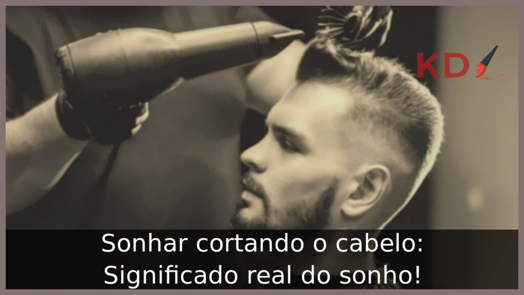 Sonhar cortando o cabelo