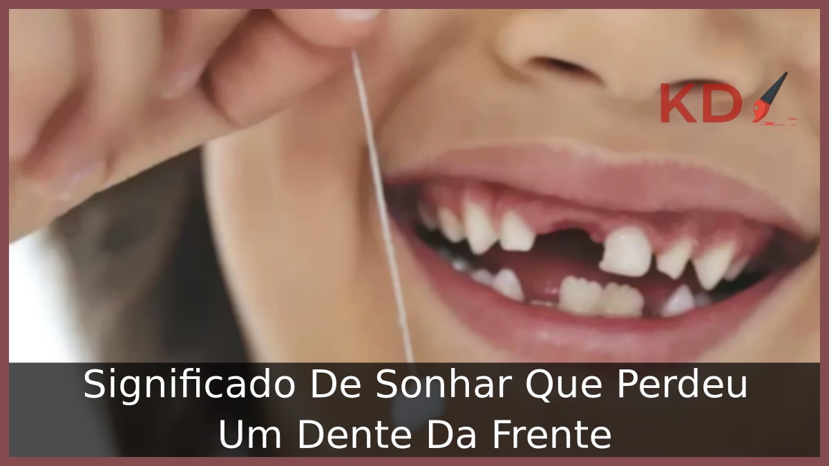 Sonhar que perdeu um dente da frente