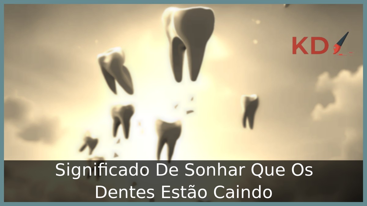 Sonhar que os dentes estão caindo
