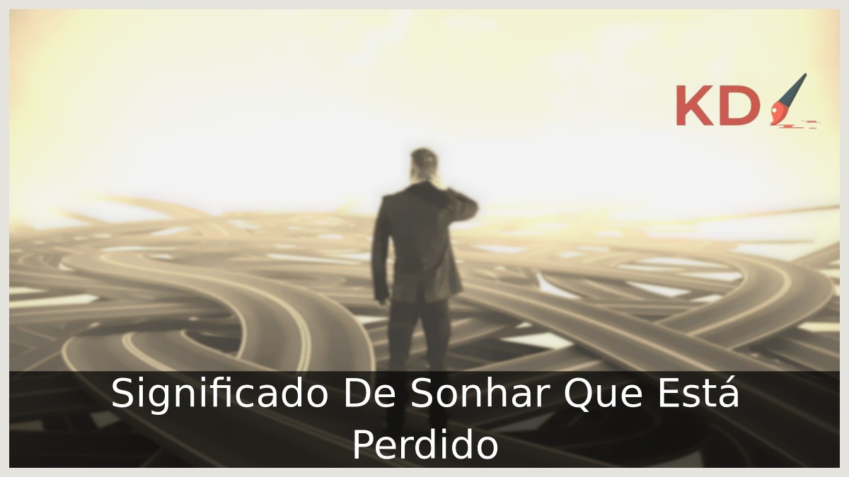 Sonhar Que Está Perdido: Significado real desse sonho! 4 Sonhar Que Está Perdido