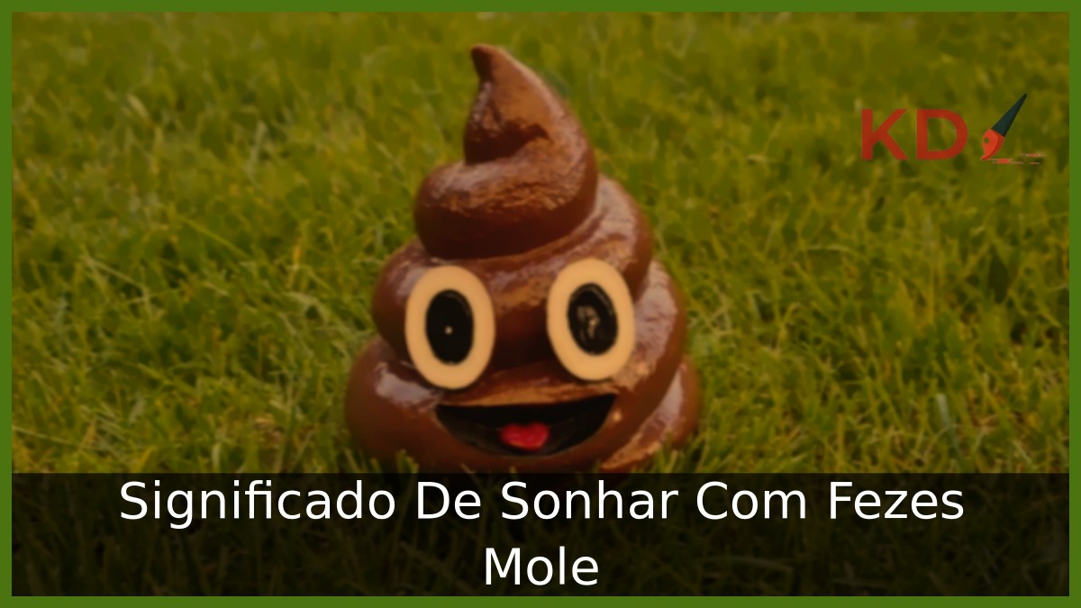 Sonhar Com Fezes Mole