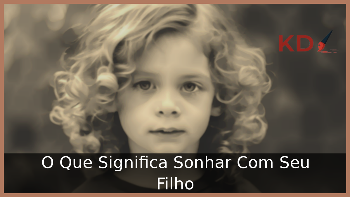 Sonhar Com Seu Filho