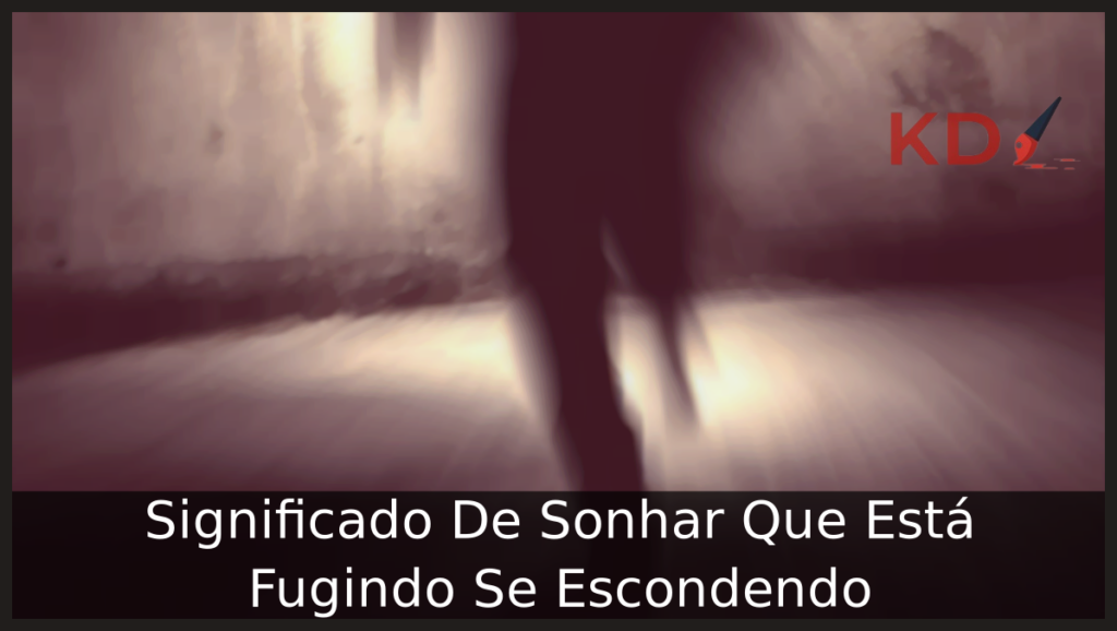 Sonhar Que Está Fugindo Se Escondendo
