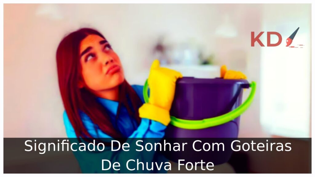 Sonhar Com Goteiras De Chuva Forte