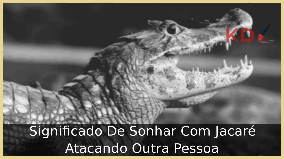 Sonhar Com Jacaré Atacando Outra Pessoa
