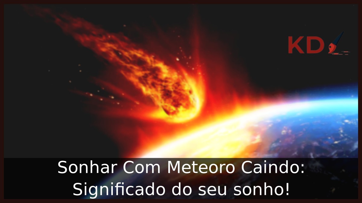 Sonhar Com Meteoro Caindo