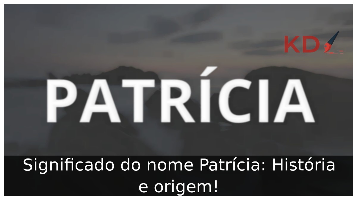Significado do nome Patrícia: História e origem!