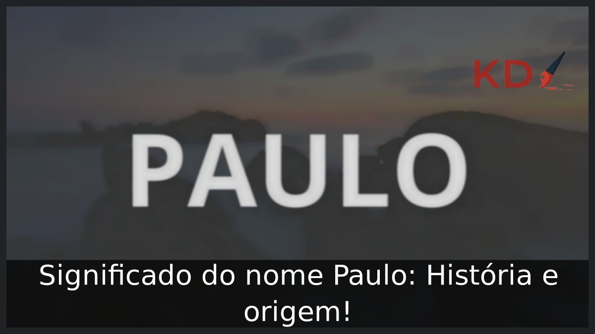 Significado do nome Paulo: História e origem!
