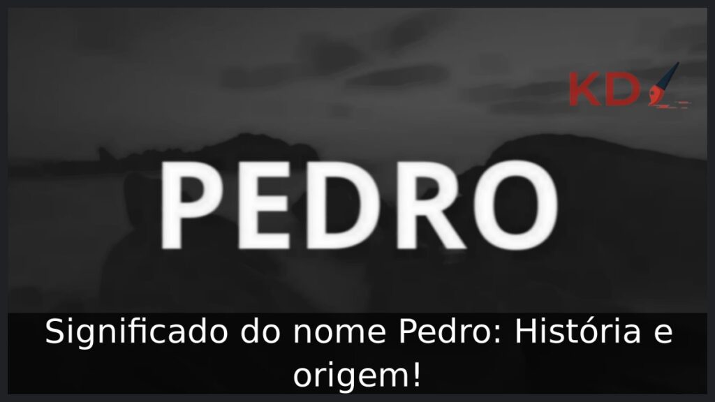 Significado do nome Pedro: História e origem!