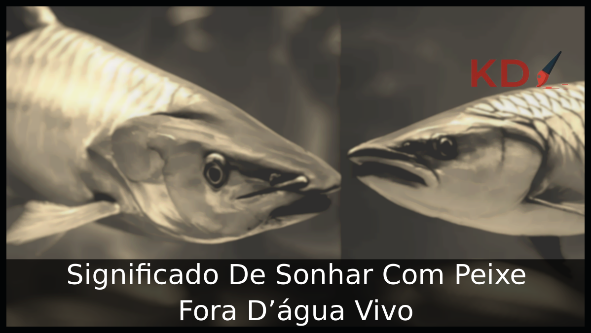 Sonhar Com Peixe Fora D'água Vivo