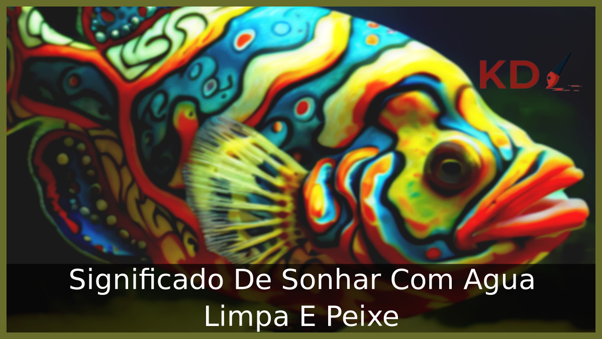 Sonhar Com Água Limpa E Peixe