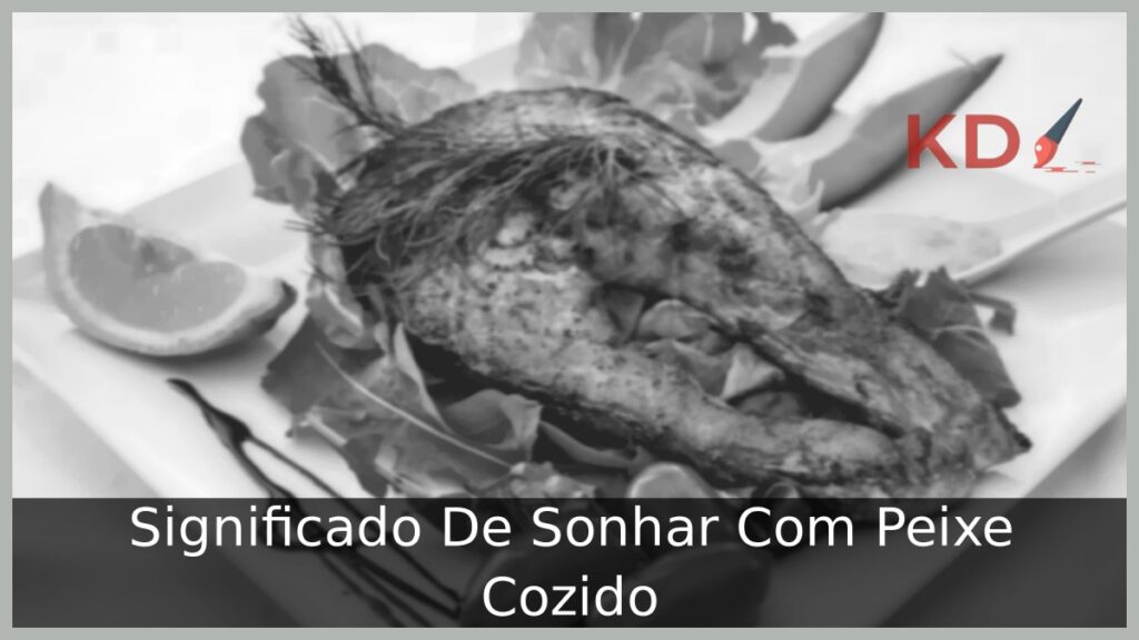 Sonhar Com Peixe Cozido