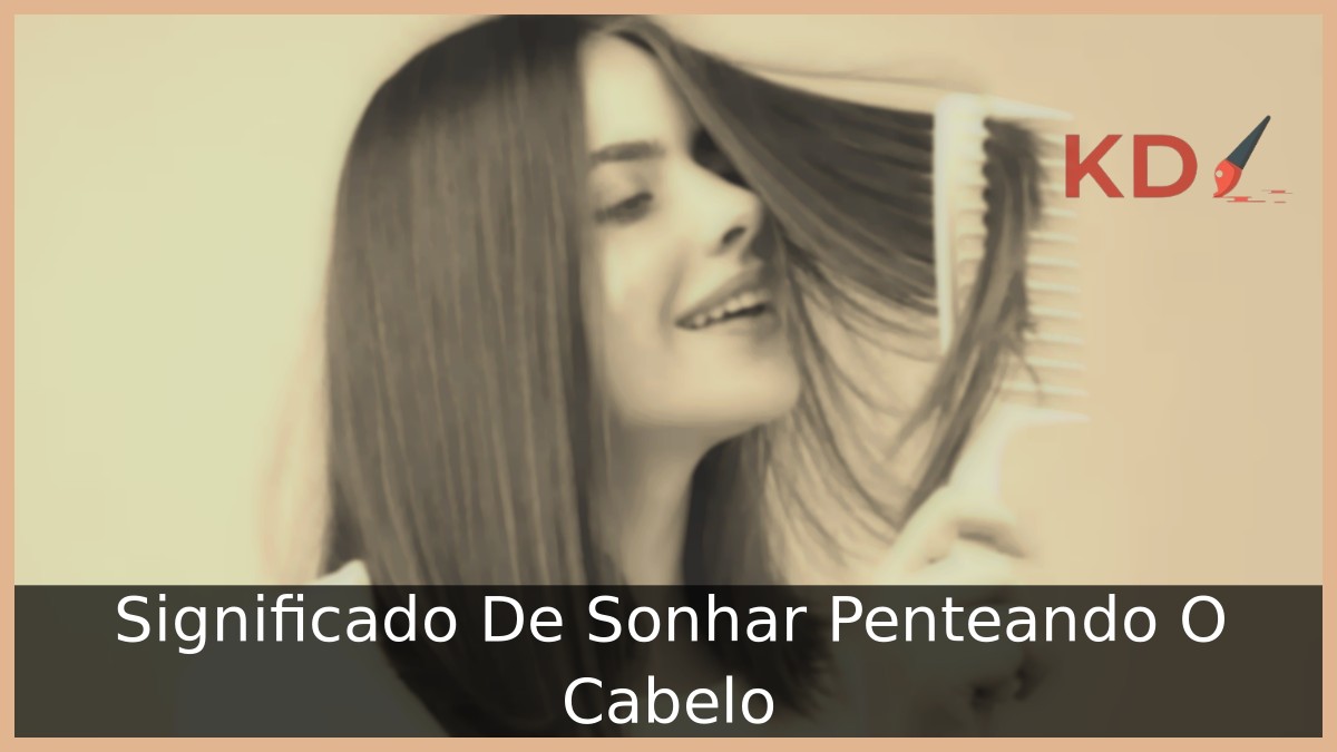 Sonhar Penteando O Cabelo