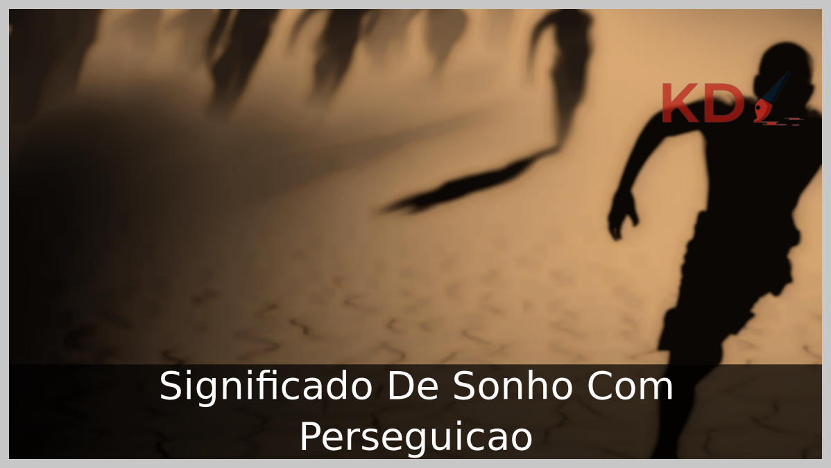 Sonhar Com Perseguição