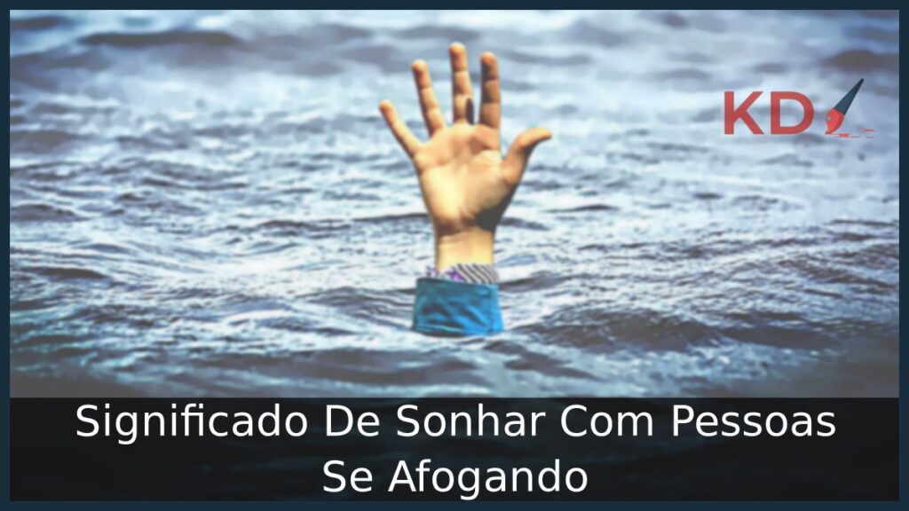 Sonhar Com Pessoas Se Afogando