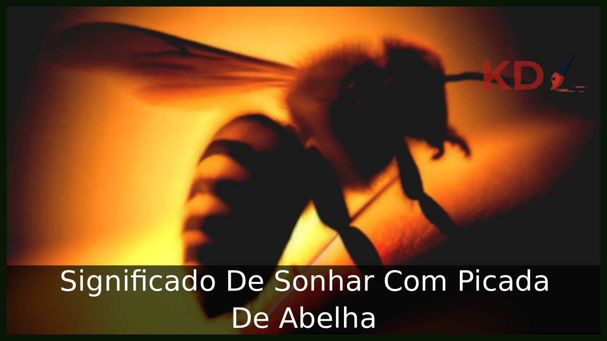 Sonhar com picada de abelha: Descubra os sentidos por trás desse sonho misterioso! 12 Sonhar Com Picada De Abelha