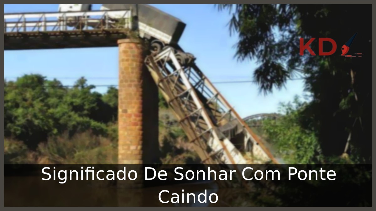 Sonhar Com Ponte Caindo