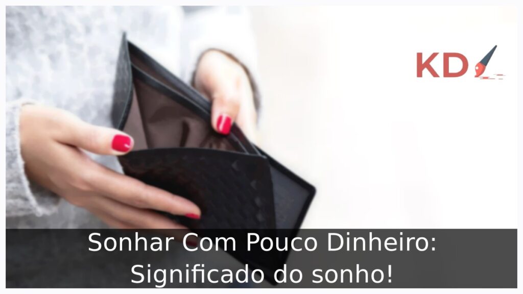 Sonhar Com Pouco Dinheiro