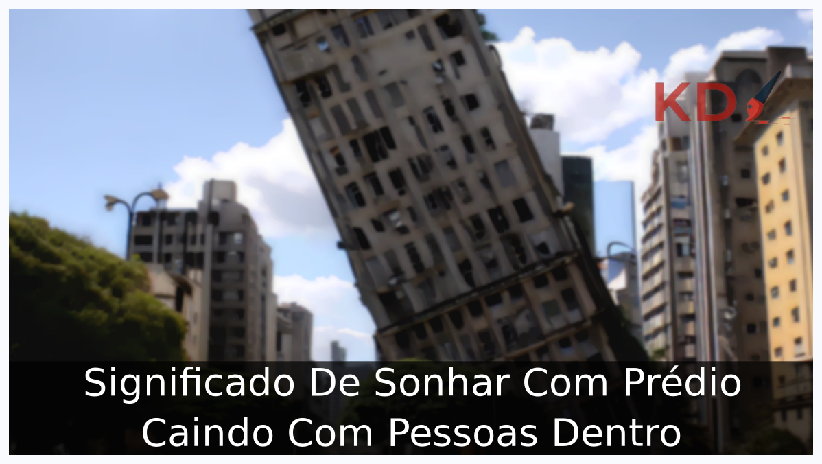 Significado De Sonhar Com Prédio Caindo Com Pessoas Dentro 1 Sonhar Com Prédio Caindo Com Pessoas Dentro