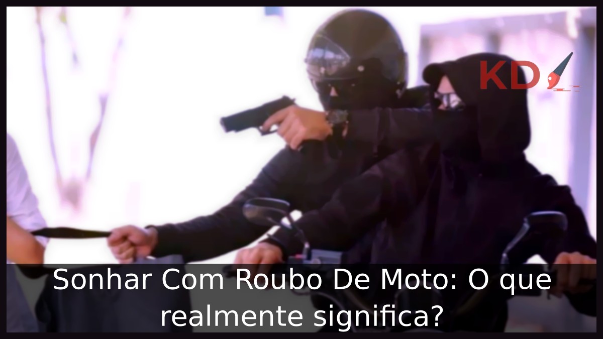 Sonhar Com Roubo De Moto