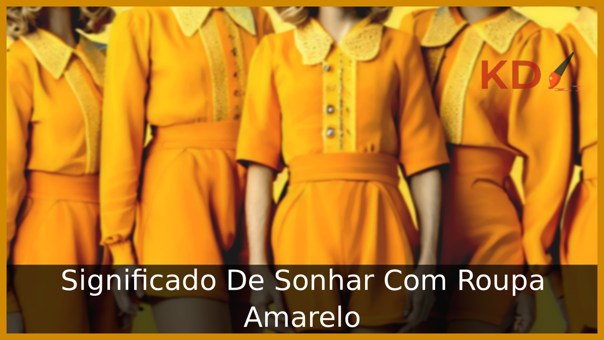 Sonhar Com Roupas Amarelas