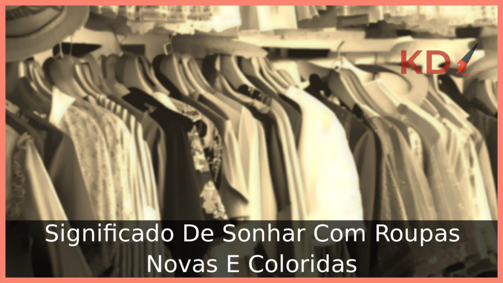 Sonhar Com Roupas Novas E Coloridas