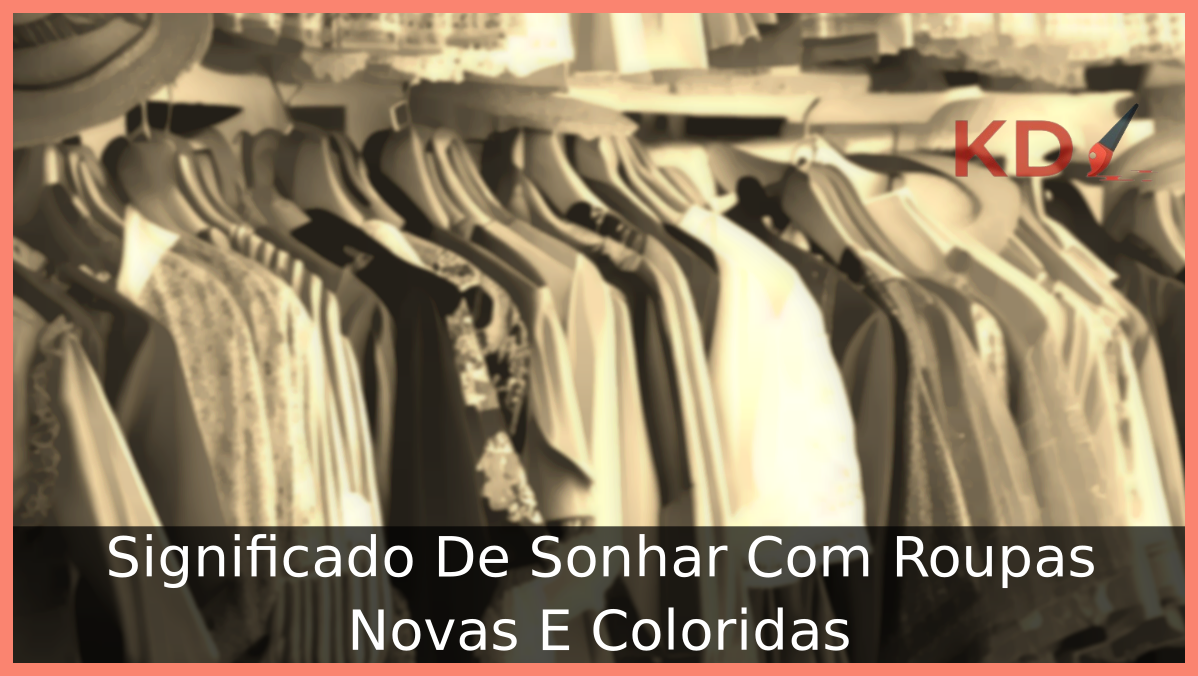 Sonhar Com Roupas Novas E Coloridas