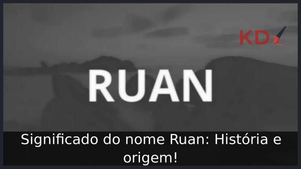 Significado do nome Ruan: História e origem!