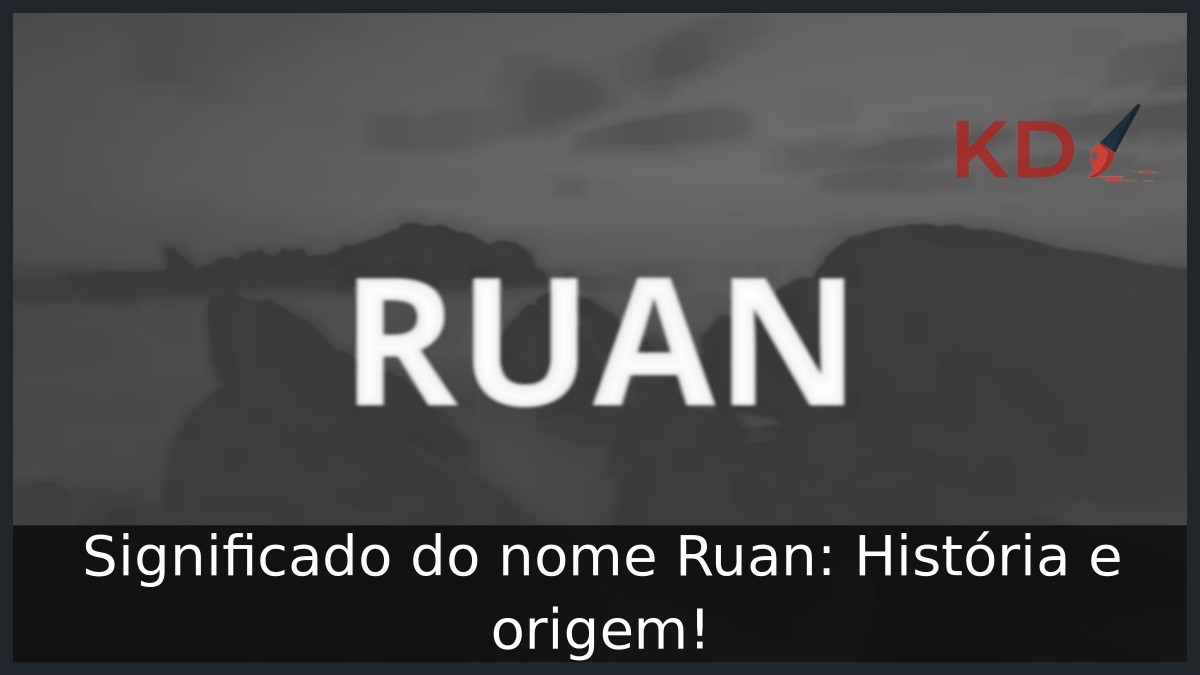 Significado do nome Ruan: História e origem!