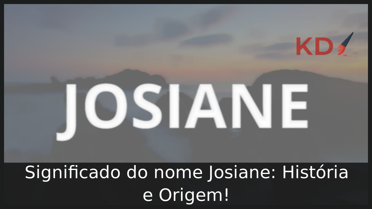 Significado do nome Josiane