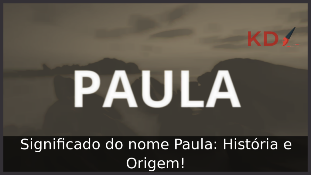 Significado do nome Paula