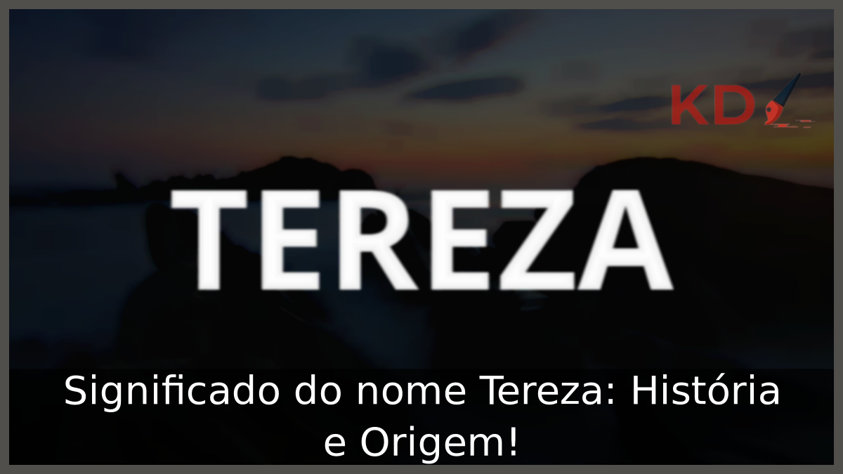 Significado do nome Tereza