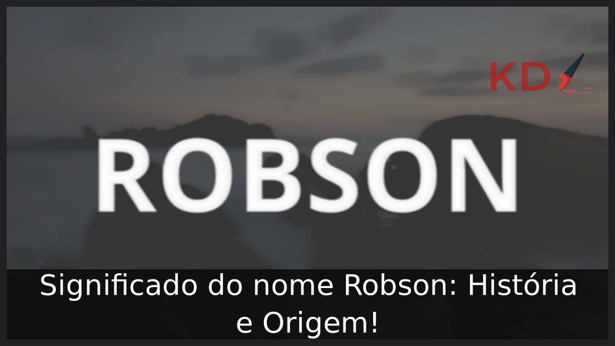 Significado do nome Robson