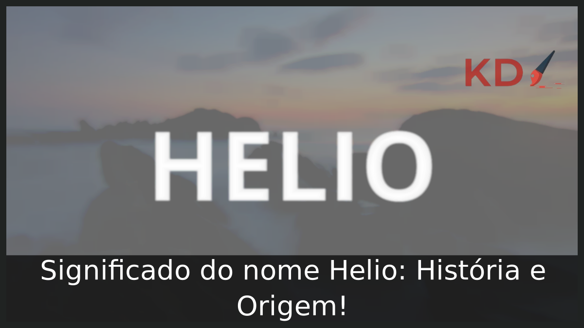 Significado do nome Helio