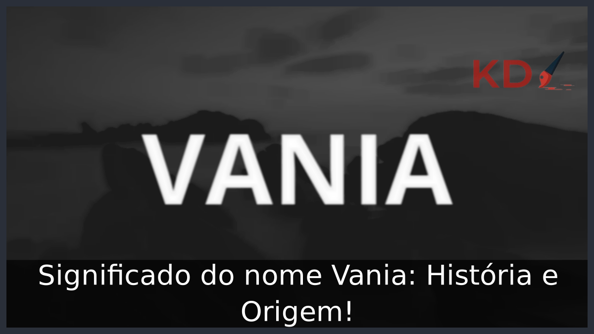 Significado do nome Vania