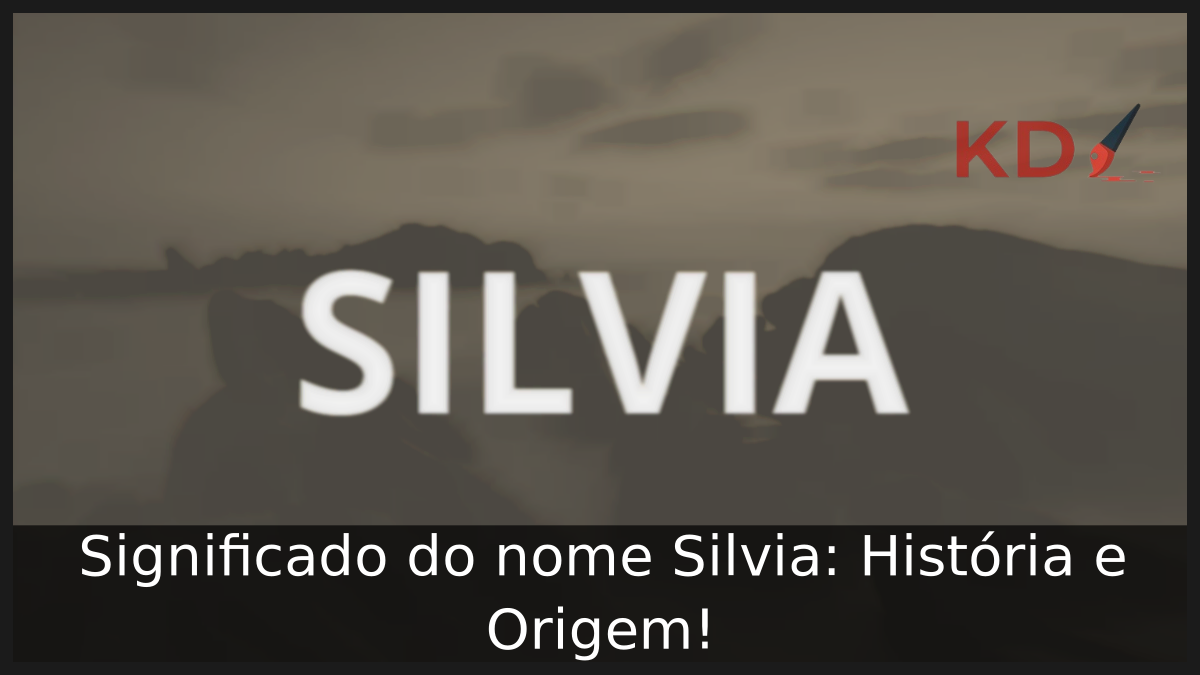 Significado do nome Silvia