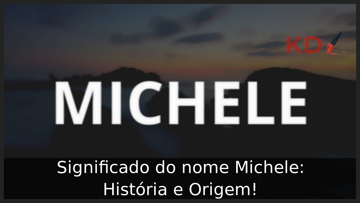 Significado do nome Michele