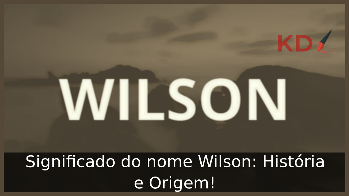 Significado do nome Wilson
