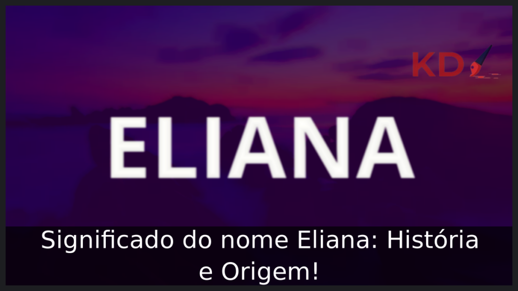 Significado do nome Eliana