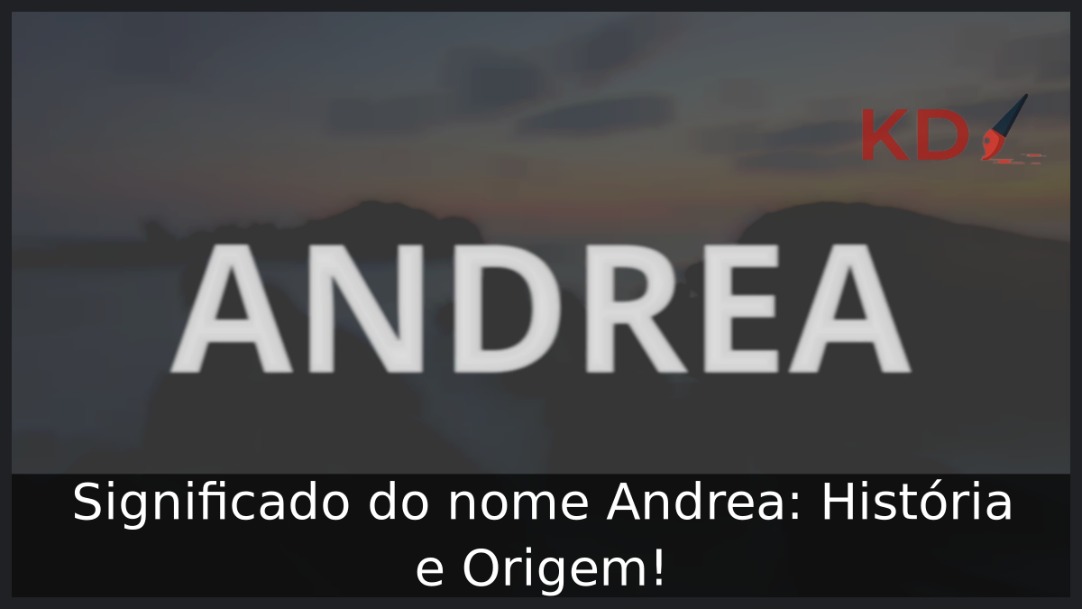 Significado do nome Andrea