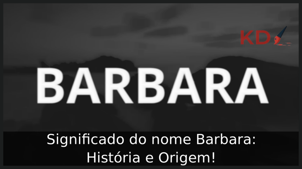 Significado do nome Barbara