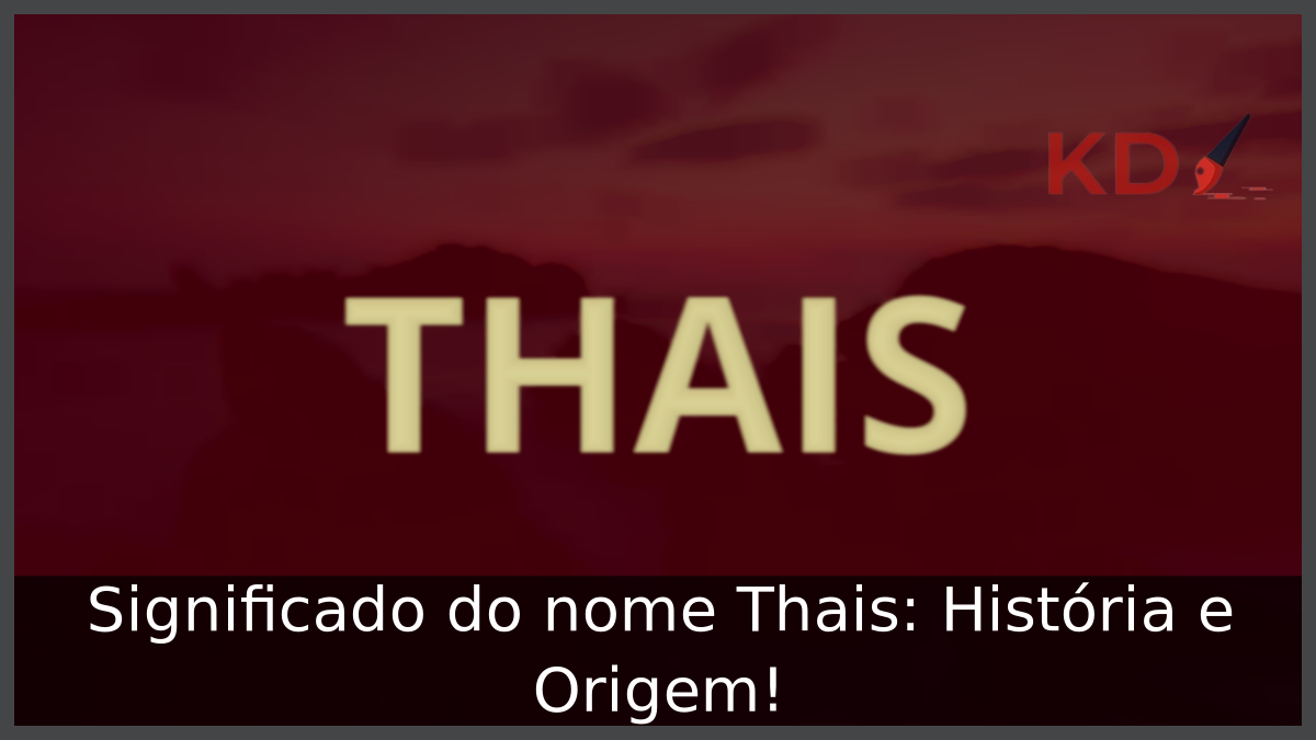 Significado do nome Thais