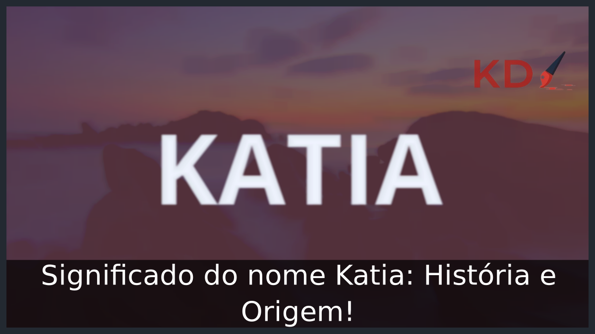 Significado do nome Katia
