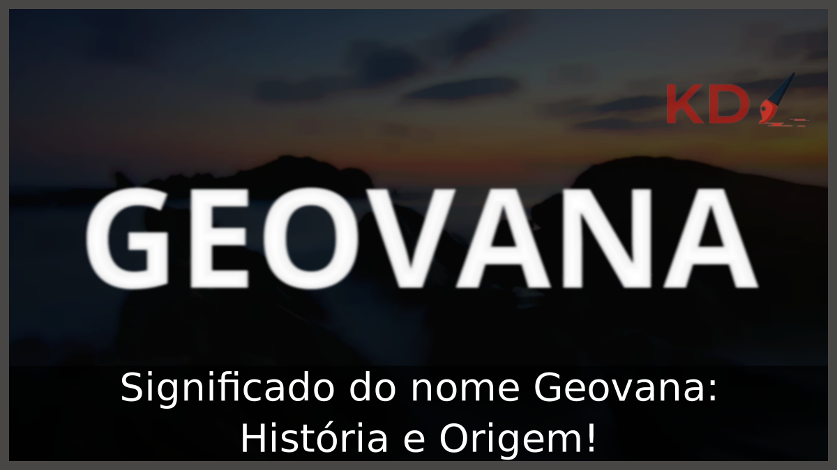 Significado do nome Geovana