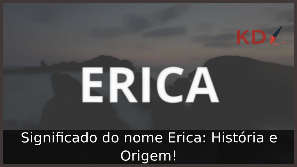 Significado do nome Erica