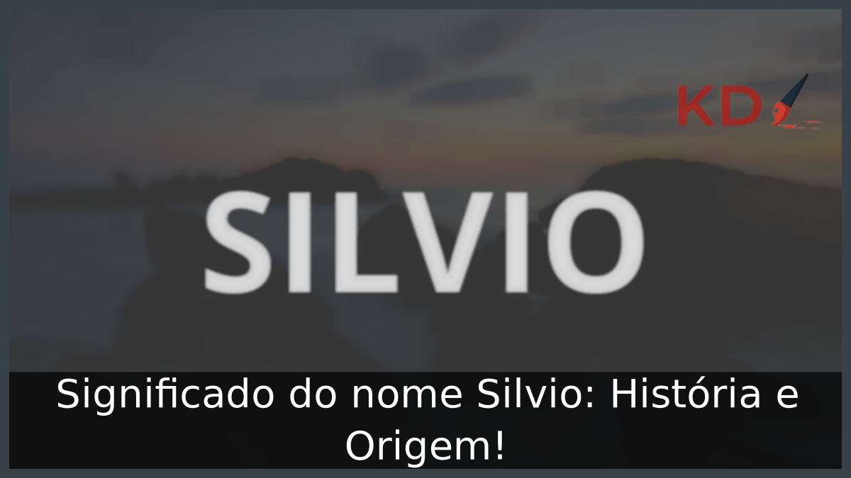 Significado do nome Silvio