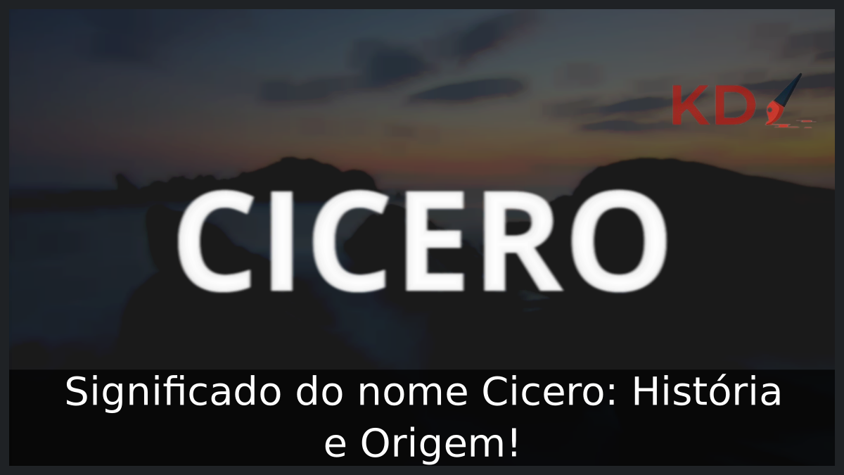 Significado do nome Cicero