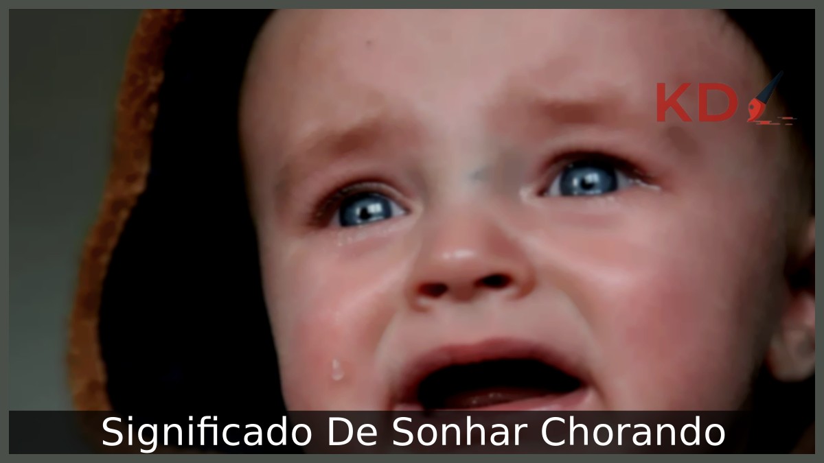 Sonhar Chorando: Significado profundo do sonho! 19 Sonhar Chorando