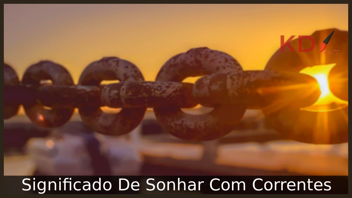 Sonhar Com Correntes: O que significa? 1 Sonhar Com Correntes