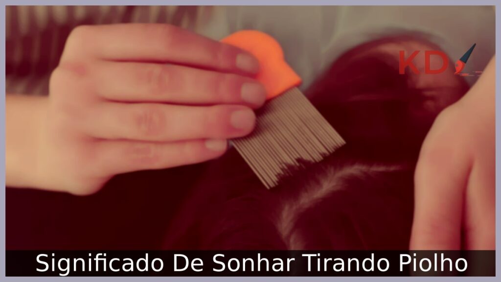 Sonhar Tirando Piolho: Real significado! 1 Sonhar Tirando Piolho